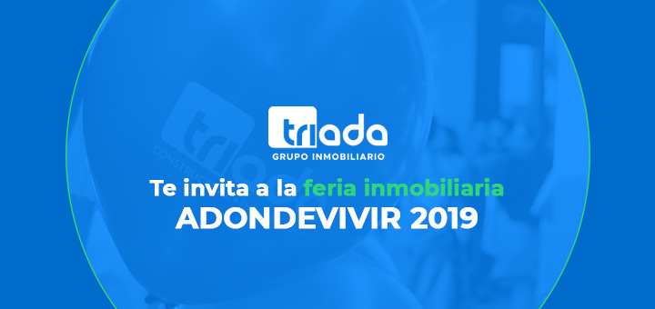 triada feria inmobiliaria adondevivir2019